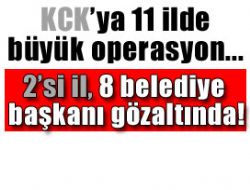 PKK'nn ehir yaplanmasna 11 ilde baskn!